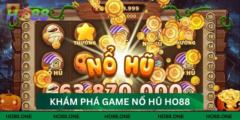 Tổng quan về game nổ hũ Ho88 siêu hot